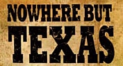 Nowhere but Texas
